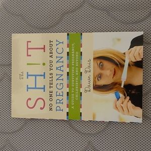 The Shit No One Tells You About Pregnancy